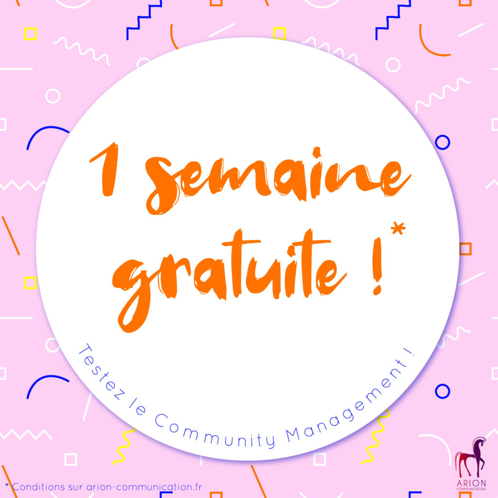 1 semaine de community management gratuite !